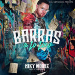 Miky Woodz - Barras A Lo Loco